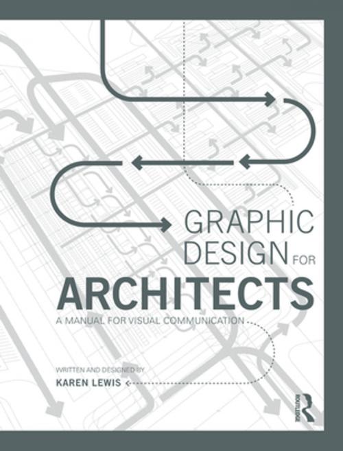 Cover of the book Graphic Design for Architects by Karen Lewis, Taylor and Francis