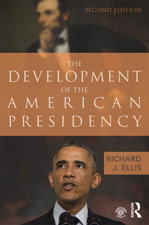 Cover of the book The Development of the American Presidency by Richard J. Ellis, Taylor and Francis