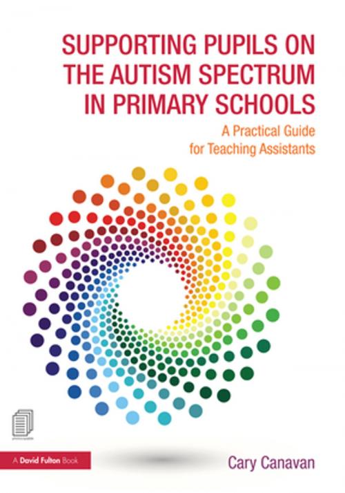 Cover of the book Supporting Pupils on the Autism Spectrum in Primary Schools by Carolyn Canavan, Taylor and Francis