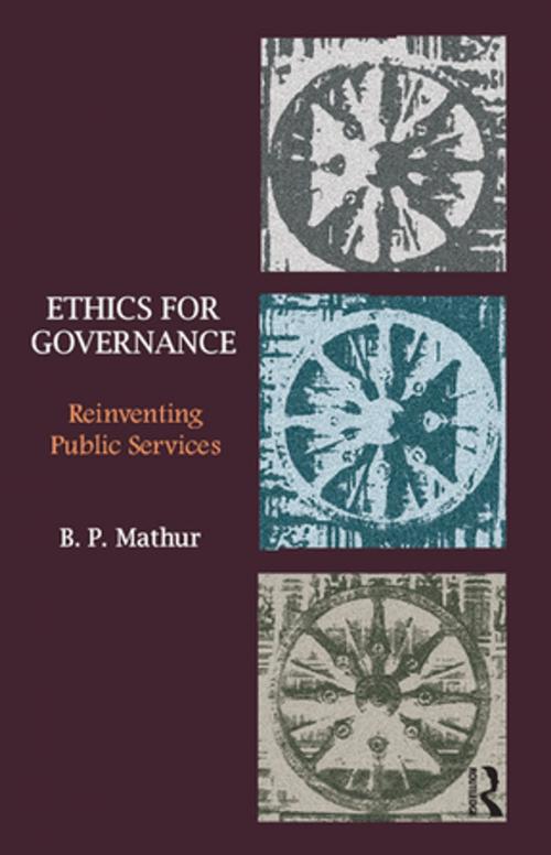 Cover of the book Ethics for Governance by B. P. Mathur, Taylor and Francis