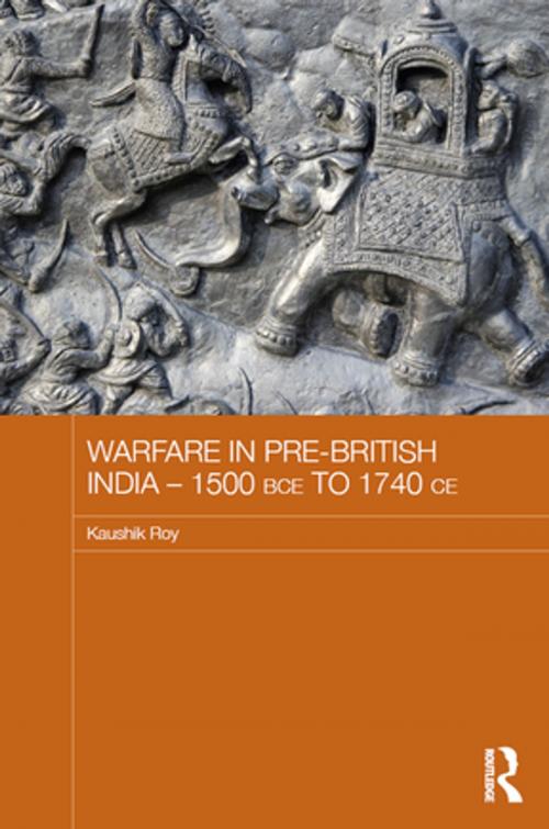 Cover of the book Warfare in Pre-British India - 1500BCE to 1740CE by Kaushik Roy, Taylor and Francis