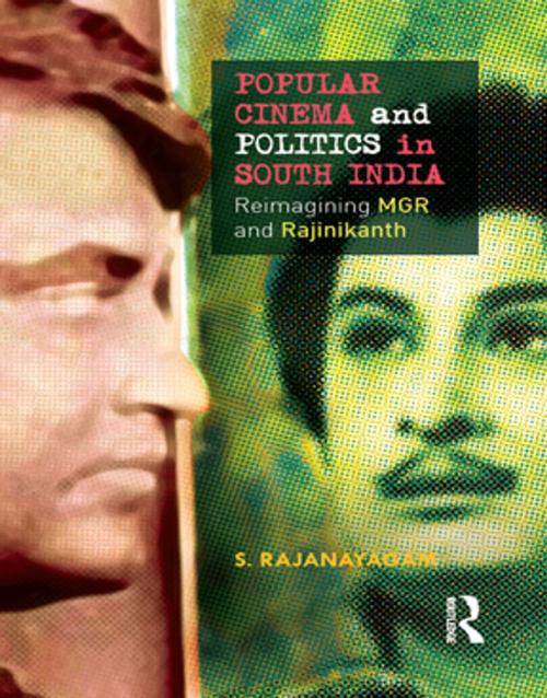 Cover of the book Popular Cinema and Politics in South India by S. Rajanayagam, Taylor and Francis