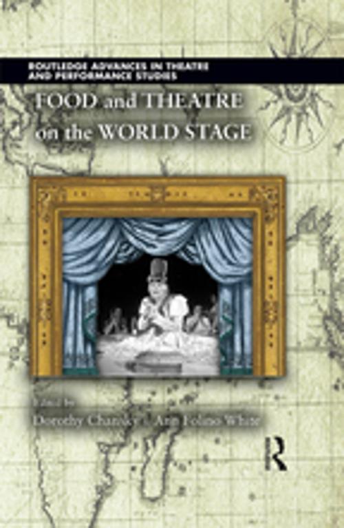 Cover of the book Food and Theatre on the World Stage by , Taylor and Francis