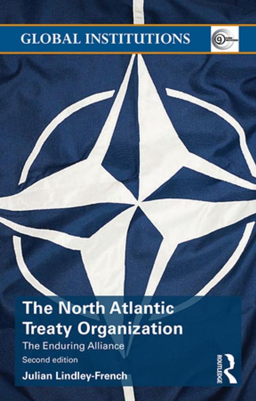 Cover of the book The North Atlantic Treaty Organization by Julian Lindley-French, Taylor and Francis