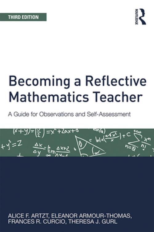 Cover of the book Becoming a Reflective Mathematics Teacher by Alice F. Artzt, Eleanor Armour-Thomas, Frances R. Curcio, Theresa J. Gurl, Taylor and Francis