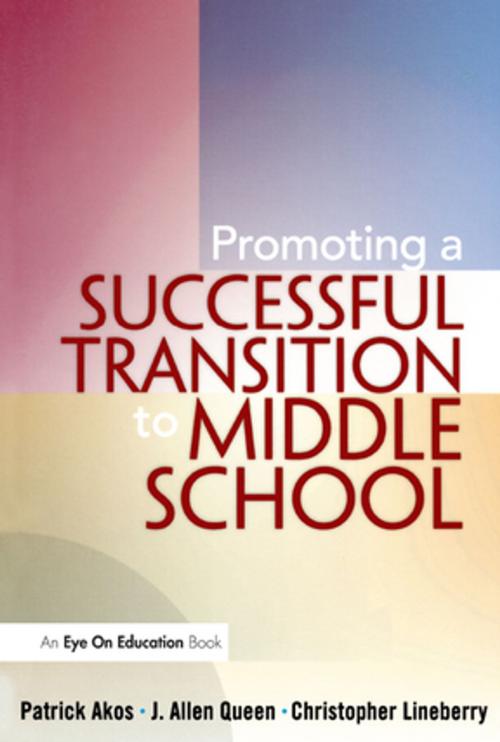 Cover of the book Promoting a Successful Transition to Middle School by Patrick Akos, Christopher Lineberry, J. Allen Queen, Taylor and Francis
