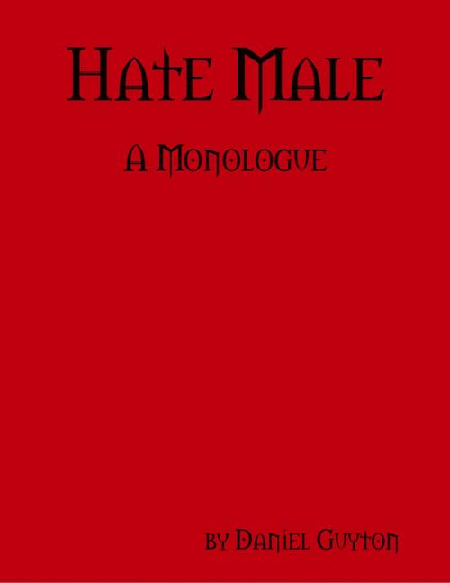 Cover of the book Hate Male by Daniel Guyton, Lulu.com