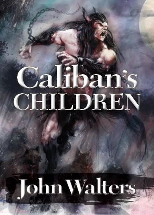 Cover of the book Caliban's Children by John Walters, Astaria Books