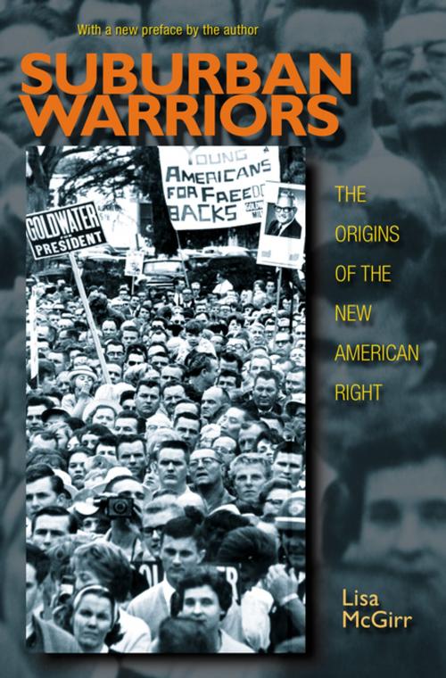 Cover of the book Suburban Warriors by Lisa McGirr, Lisa McGirr, Princeton University Press