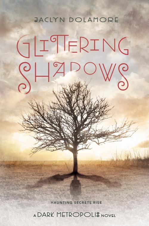 Cover of the book Glittering Shadows by Jaclyn Dolamore, Disney Book Group