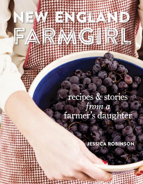 Cover of the book New England Farmgirl by Jessica Robinson, Gibbs Smith