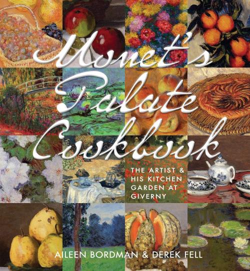 Cover of the book Monet's Palate Cookbook by Aileen Bordman, Derek Fell, Gibbs Smith
