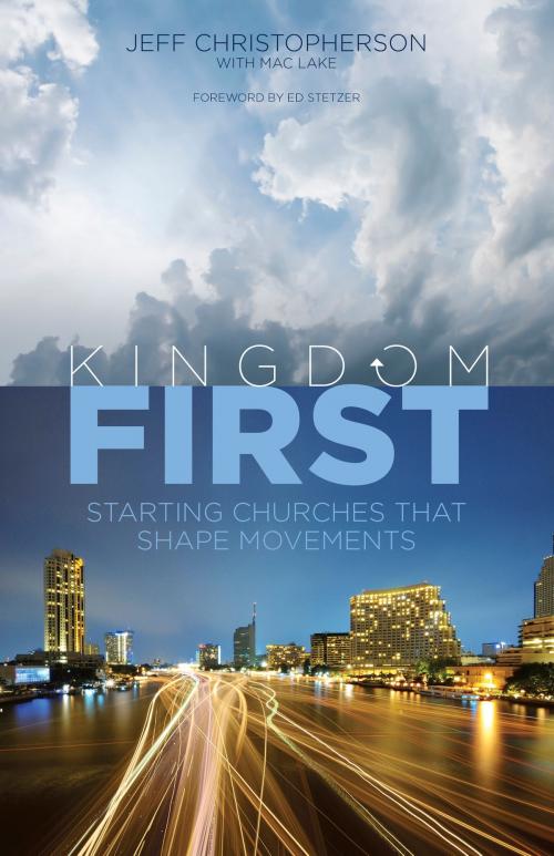 Cover of the book Kingdom First by Jeff Christopherson, Mac Lake, B&H Publishing Group