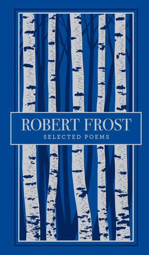 Cover of the book Selected Poems (Barnes & Noble Collectible Editions) by Robert Frost, Fall River Press