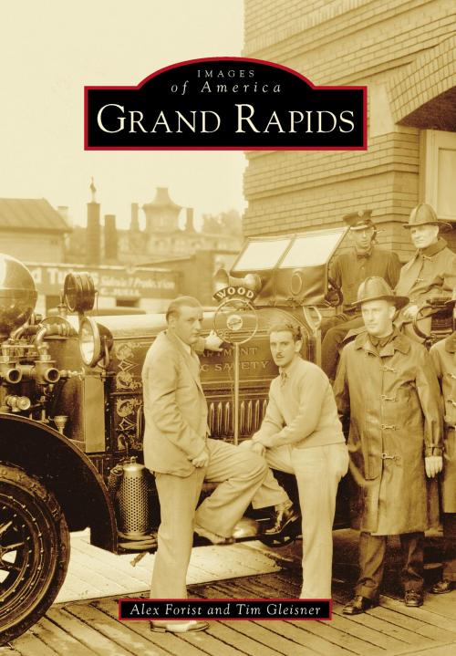 Cover of the book Grand Rapids by Alex Forist, Tim Gleisner, Arcadia Publishing Inc.