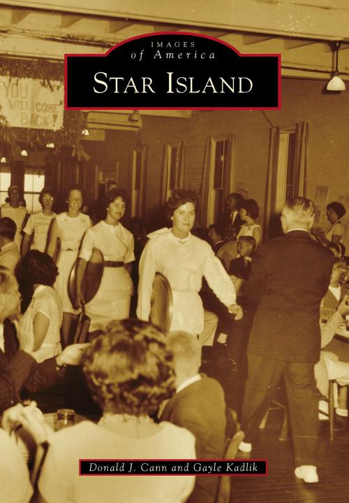 Cover of the book Star Island by Donald J. Cann, Gayle Kadlik, Arcadia Publishing Inc.