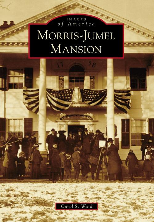 Cover of the book Morris-Jumel Mansion by Carol S. Ward, Arcadia Publishing Inc.