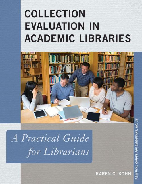 Cover of the book Collection Evaluation in Academic Libraries by Karen C. Kohn, Rowman & Littlefield Publishers