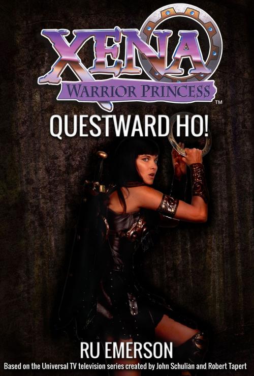 Cover of the book Xena Warrior Princess: Questward, Ho! by Ru Emerson, HarperCollins Publishers