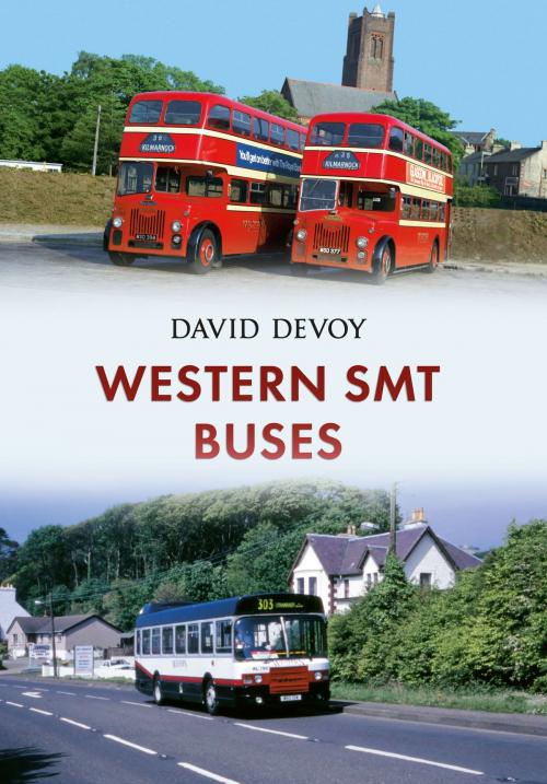 Cover of the book Western SMT Buses by David Devoy, Amberley Publishing