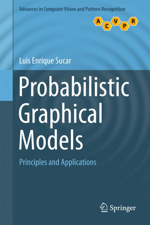 Cover of the book Probabilistic Graphical Models by Luis Enrique Sucar, Springer London
