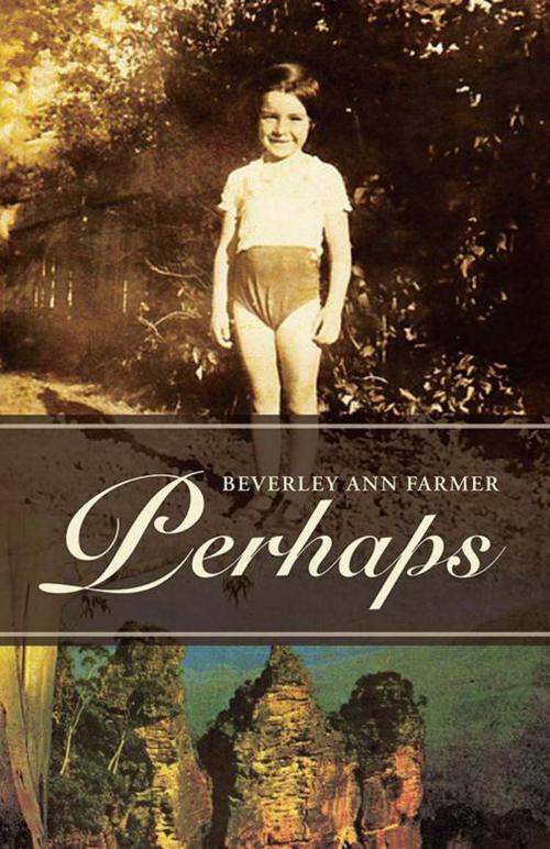 Cover of the book Perhaps by Beverley Ann Farmer, Balboa Press AU