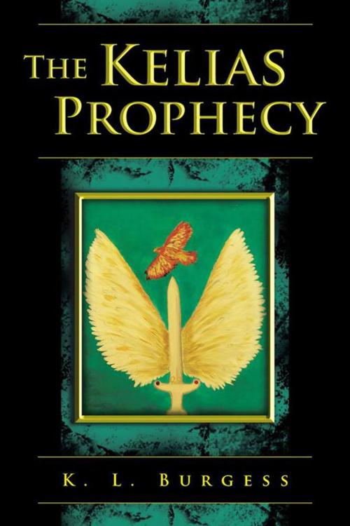 Cover of the book The Kelias Prophecy by K. L. Burgess, Balboa Press AU