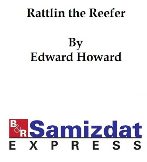 Cover of the book Rattlin the Reefer by Howard, Edward, B&R Samizdat Express