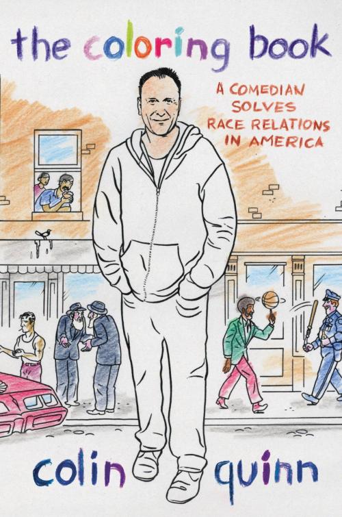 Cover of the book The Coloring Book by Colin Quinn, Grand Central Publishing