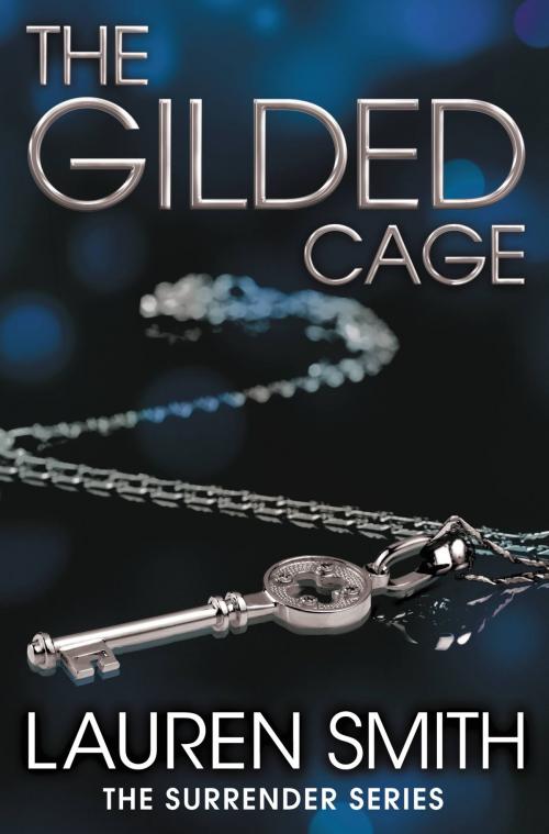 Cover of the book The Gilded Cage by Lauren Smith, Grand Central Publishing