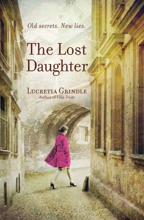 Cover of the book The Lost Daughter by Lucretia Grindle, Grand Central Publishing