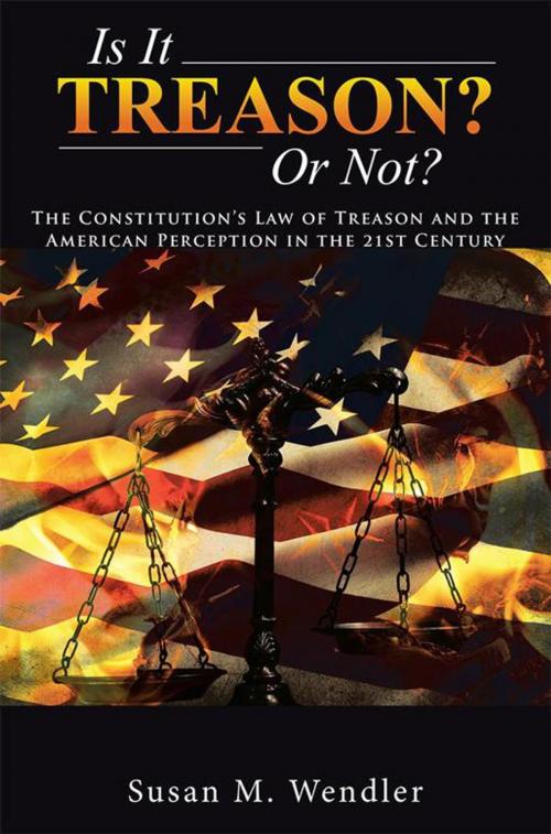 Cover of the book Is It Treason? or Not? by Susan M. Wendler, Abbott Press
