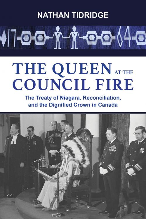 Cover of the book The Queen at the Council Fire by Nathan Tidridge, Dundurn