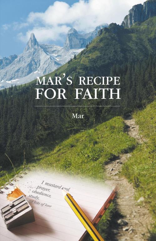 Cover of the book Mar's Recipe for Faith by Mar, FriesenPress