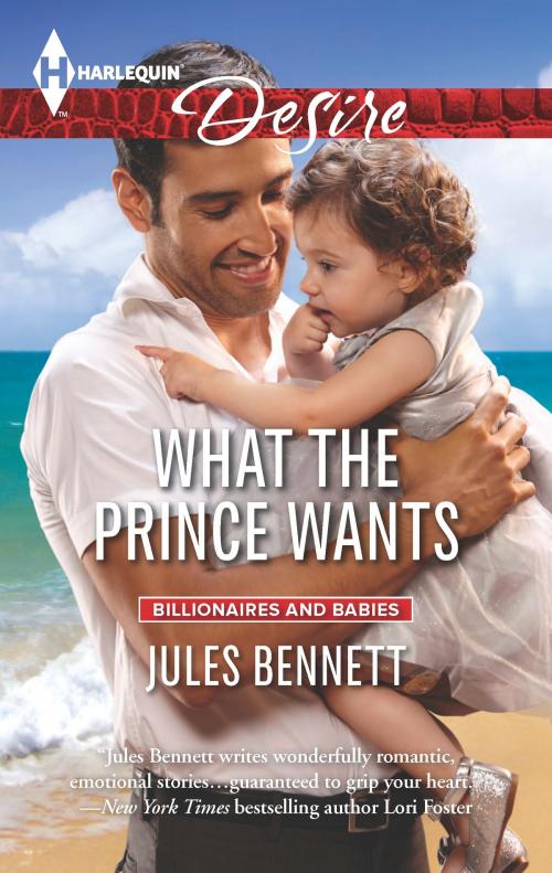 Cover of the book What the Prince Wants by Jules Bennett, Harlequin