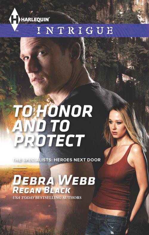 Cover of the book To Honor and To Protect by Debra Webb, Regan Black, Harlequin