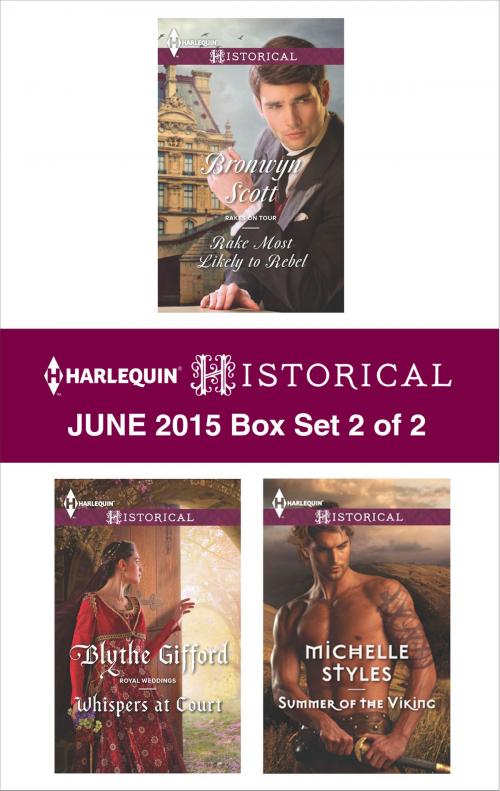 Cover of the book Harlequin Historical June 2015 - Box Set 2 of 2 by Bronwyn Scott, Blythe Gifford, Michelle Styles, Harlequin