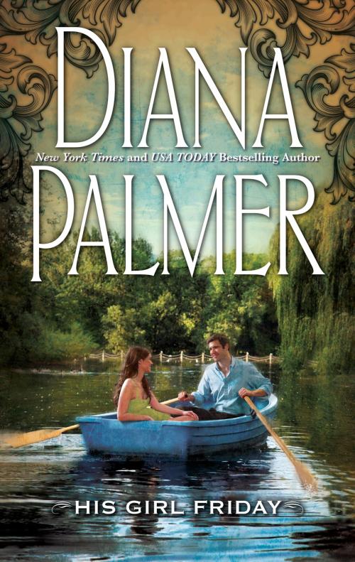 Cover of the book His Girl Friday by Diana Palmer, Harlequin