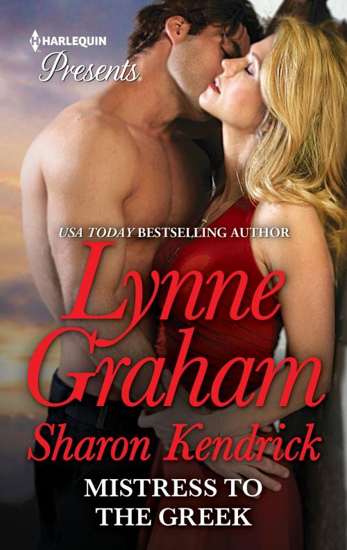 Cover of the book Mistress to the Greek by Lynne Graham, Sharon Kendrick, Harlequin
