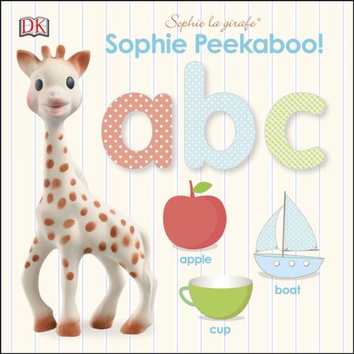 Cover of the book Sophie la girafe: Peekaboo ABC by DK, DK Publishing