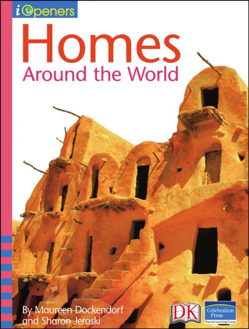 Cover of the book iOpener: Homes Around the World by Maureen Dockendork, Sharon Jeroski, DK Publishing