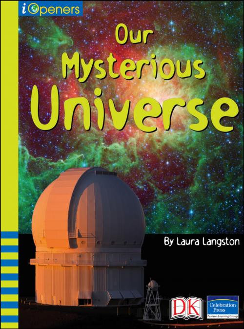 Cover of the book iOpener: Our Mysterious Universe by Laura Langston, DK Publishing