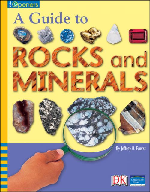 Cover of the book iOpener: A Guide to Rocks and Minerals by Jeffrey B. Fuerst, DK Publishing