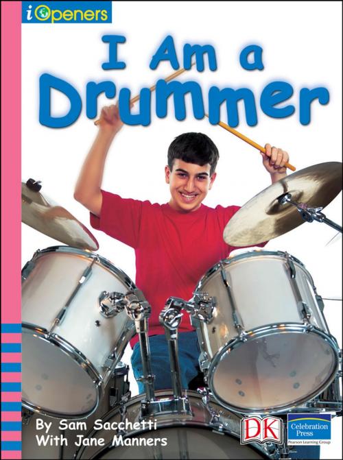 Cover of the book iOpener: I am a Drummer by Jane Manners, Sam Sacchetti, DK Publishing