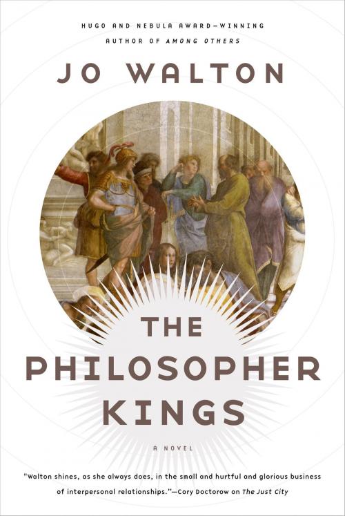 Cover of the book The Philosopher Kings by Jo Walton, Tom Doherty Associates
