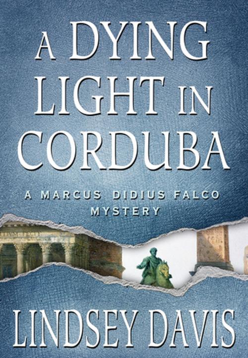 Cover of the book A Dying Light in Corduba by Lindsey Davis, St. Martin's Press