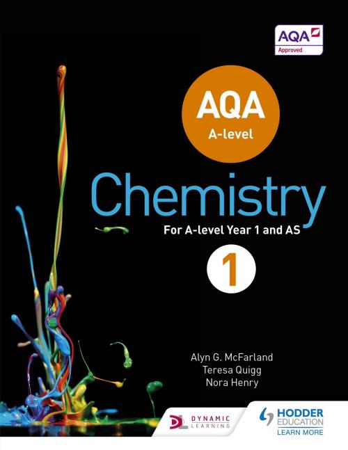 Cover of the book AQA A Level Chemistry Student Book 1 by Alyn G. McFarland, Teresa Quigg, Nora Henry, Hodder Education