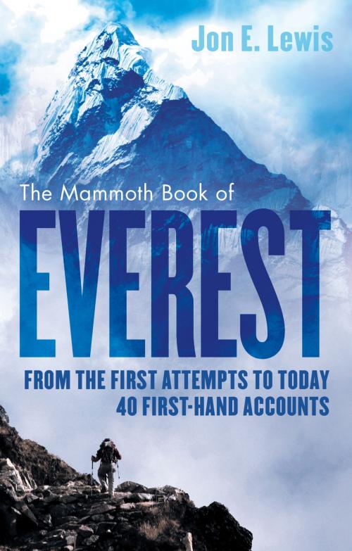 Cover of the book The Mammoth Book Of Everest by Jon E. Lewis, Little, Brown Book Group