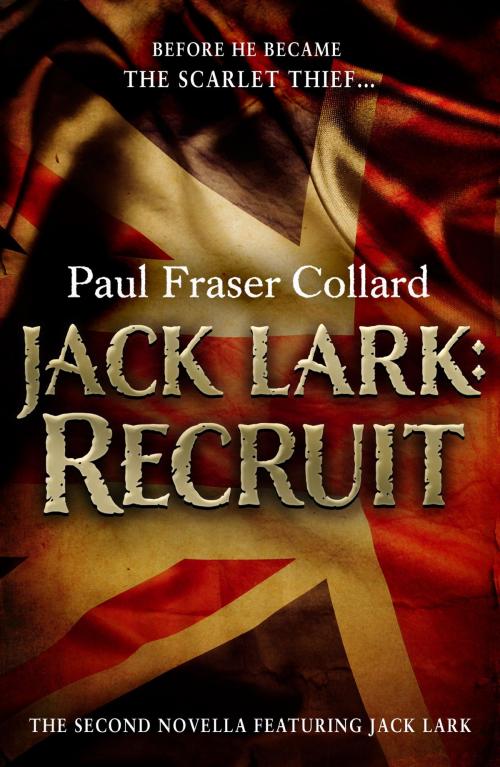 Cover of the book Jack Lark: Recruit (A Jack Lark Short Story) by Paul Fraser Collard, Headline