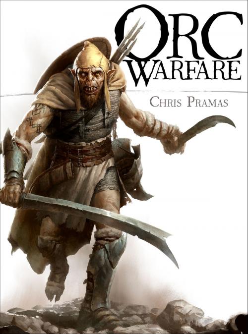 Cover of the book Orc Warfare by Chris Pramas, Bloomsbury Publishing